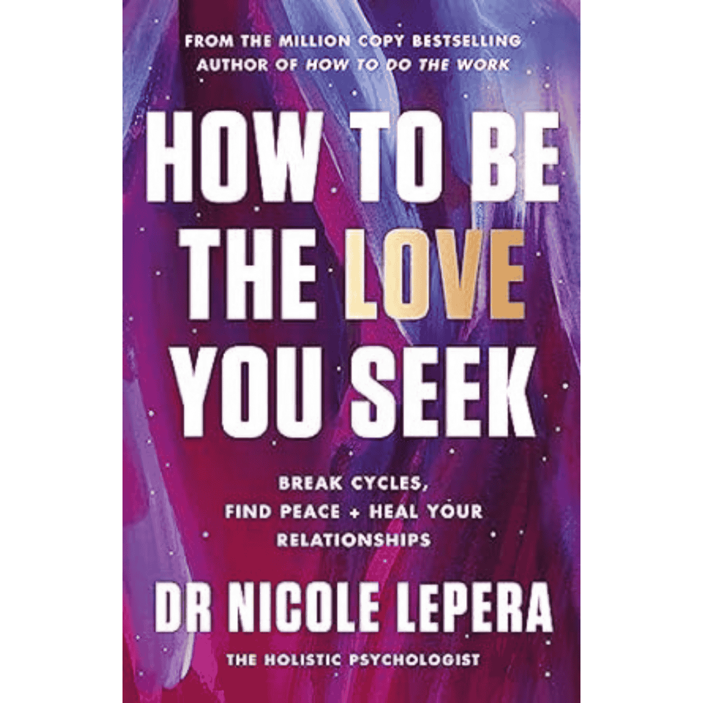 How to Be the Love You Seek