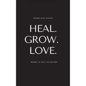 Heal. Grow. Love.