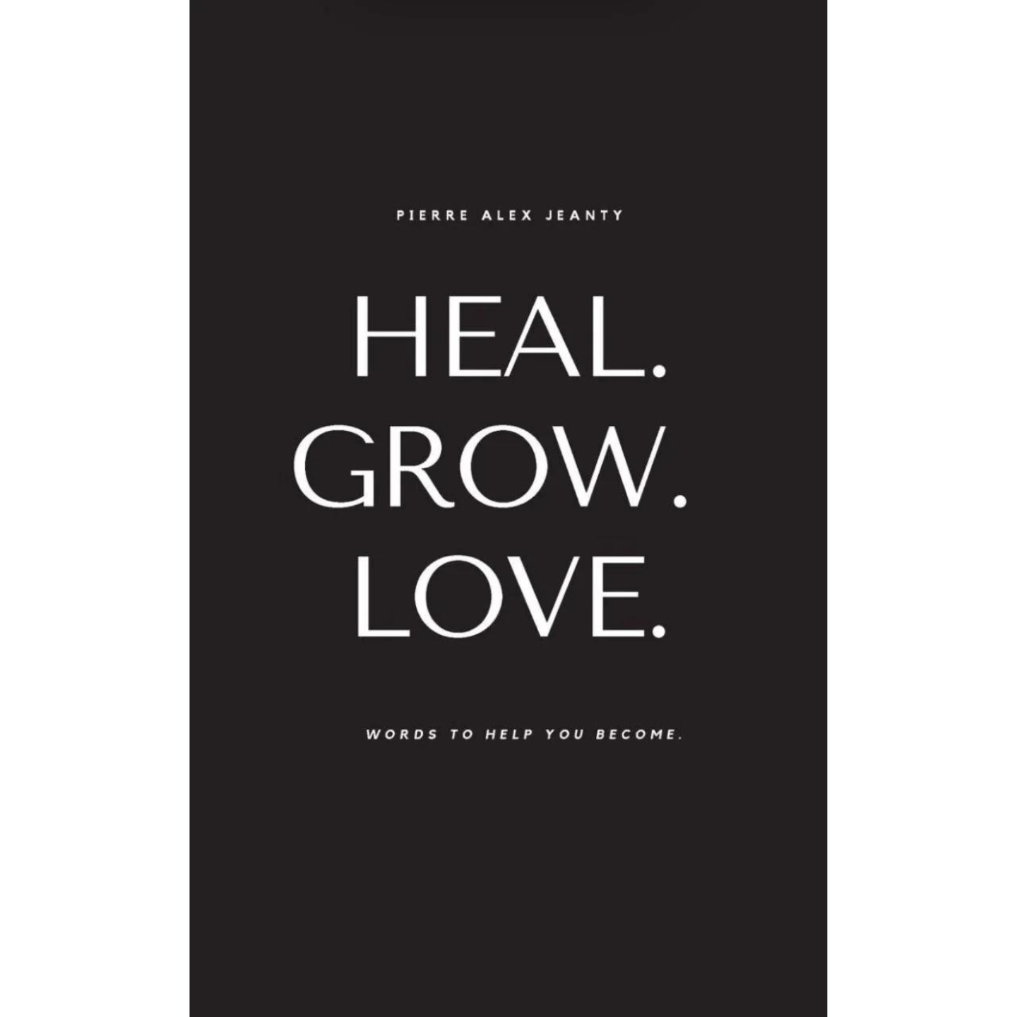 Heal. Grow. Love.