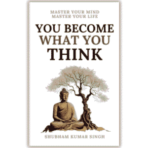 You Become What You Think