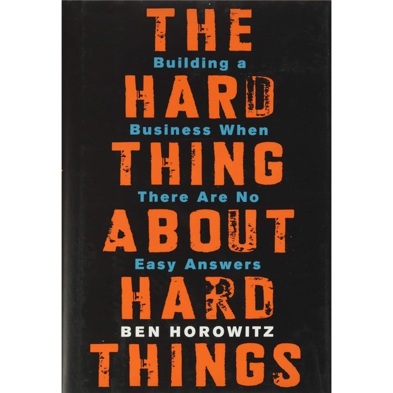 The Hard Thing about Hard Thing
