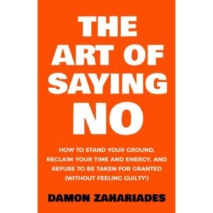The Art Of Saying NO