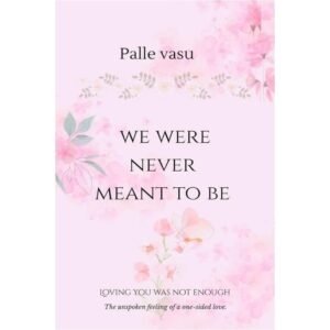 We Were Never Meant To Be