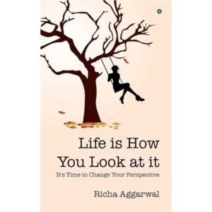 Life is How You Look at it