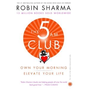 The 5 AM Club by Robin Sharma