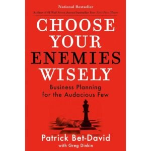 Choose Your Enemies Wisely