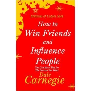 How To Win Friends And Influence People