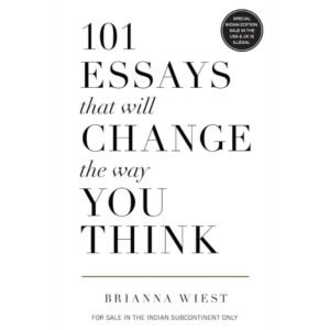 101 Essays That Will Change The Way You Think