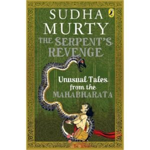 The Serpent's Revenge by Sudha Murty