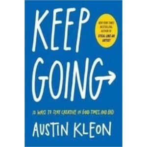 Keep Going by Austin Kleon