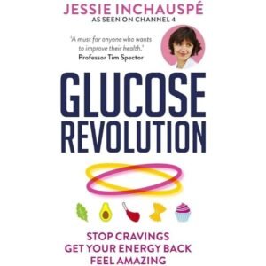 Glucose Revolution by Jessie Inchauspe and Ben Horowitz