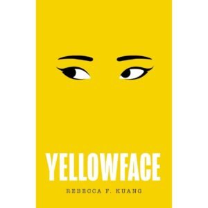 Yellowface by Rebecca F Kuang