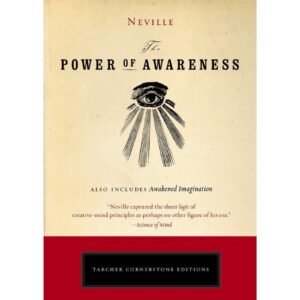 The Power of Awareness by Neville Goddard