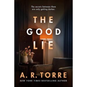 The Good Lie by A. R. Torre
