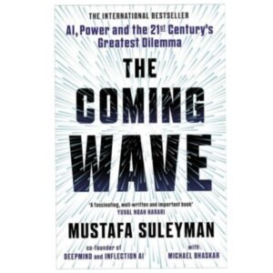 The Coming Wave by Mustafa Suleyman
