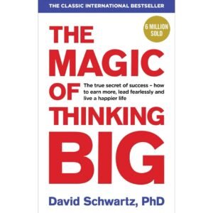Magic of Thinking Big by SCHWARTZ DAVID J