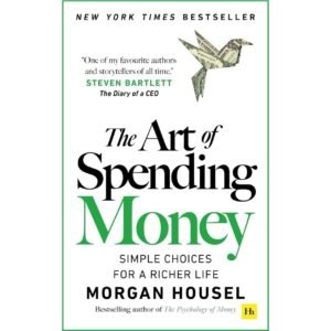 The Art of Spending Money by Morgan Housel