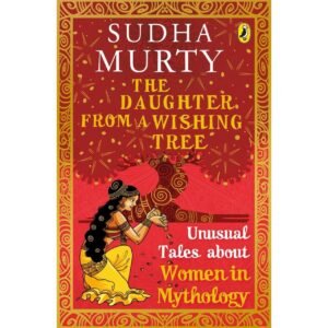 The Daughter from a Wishing Tree by Sudha Murty