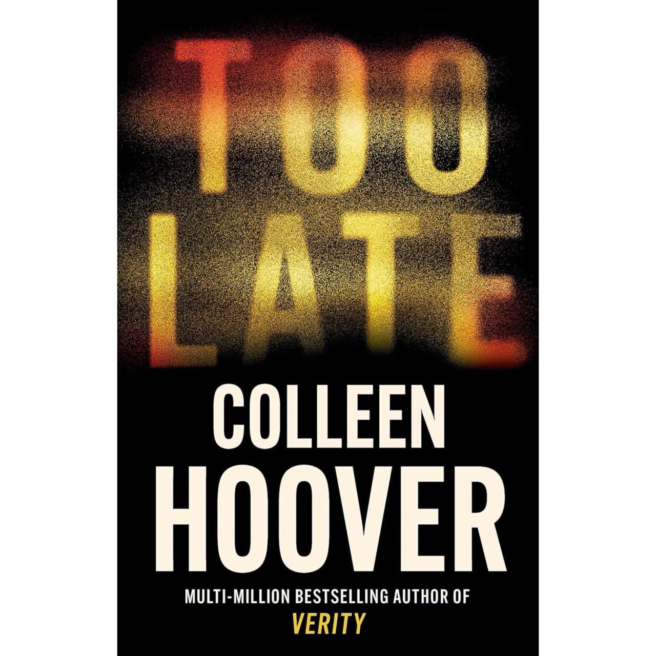 Too Late by Colleen Hoover