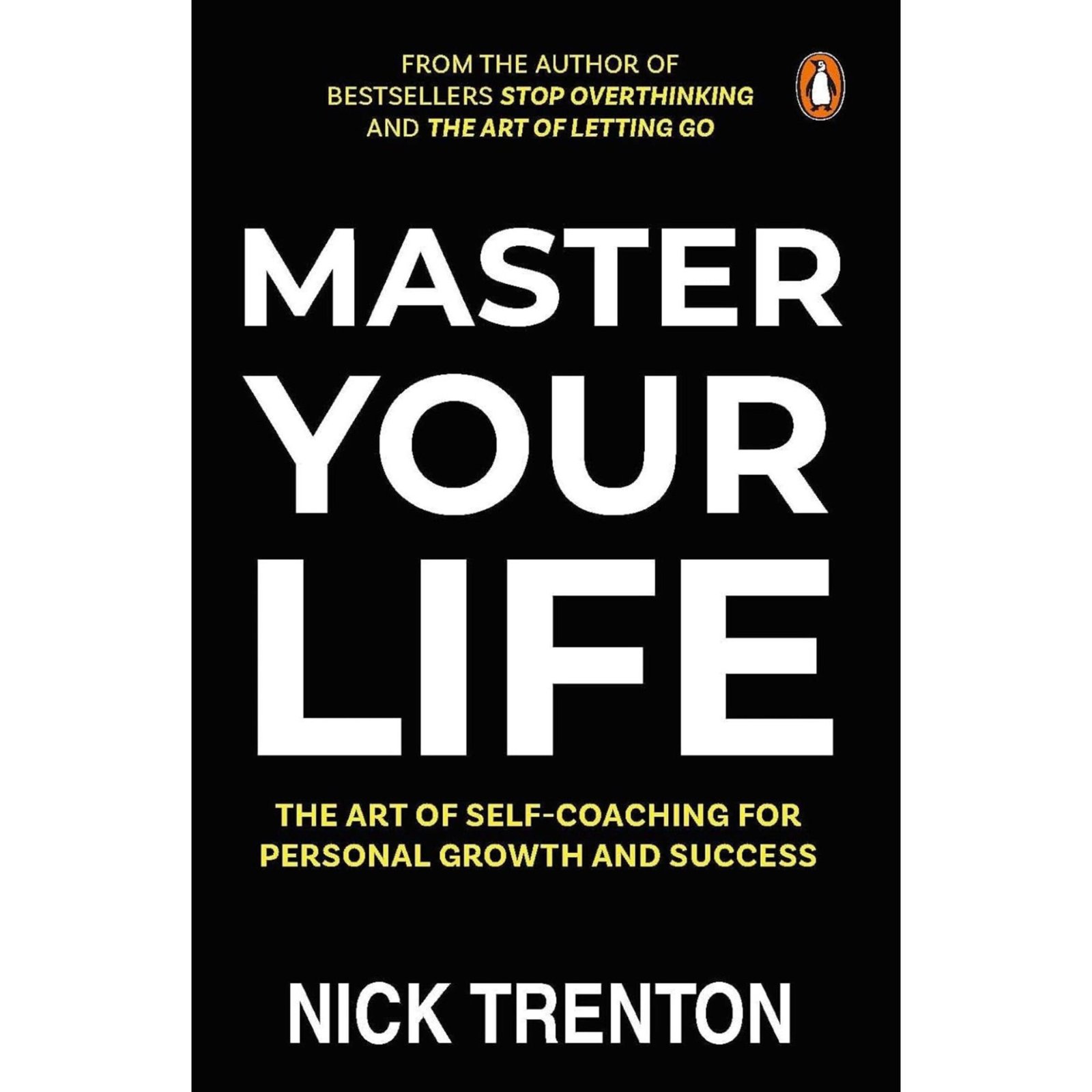 Master Your Life by Nick Trenton