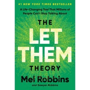 The Let Them Theory by Mel Robbins, Sawyer Robbins