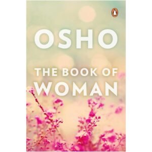 The Book Of Woman by OSHO