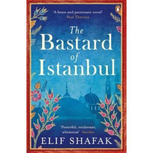 The Bastard of Istanbul by Elif Shafak