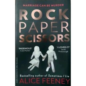 Rock Paper Scissors by Alice Feeney