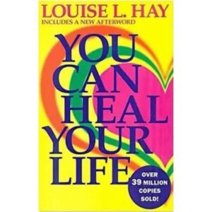 You Can Heal Your Life