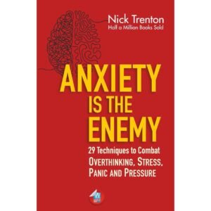 Anxiety is the Enemy by Nick Trenton