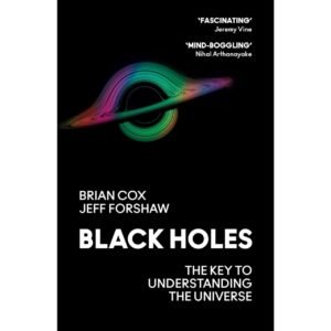 By Brian Cox- Black Holes